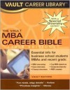 The MBA Career Bible, 2006 Edition (Vault MBA Career Bible) - Vault Editors