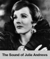 The Sound of Julie Andrews - A Biography - Alexander Green