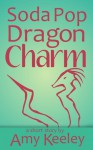 Soda Pop Dragon Charm - Amy Keeley