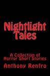 Nightlight Tales: (A Collection of Horror Short Stories) - Anthony Renfro