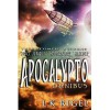 Apocalypto (Omnibus Edition) - L.K. Rigel