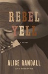 Rebel Yell: A Novel - Alice Randall