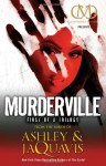 Murderville: First of a Trilogy - Ashley Antoinette, JaQuavis Coleman