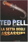 La setta degli assassini - Ted Bell, Marco Zonetti