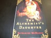 The Alchemist's Daughter - Katharine McMahon