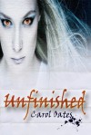 Unfinished - Carol Oates