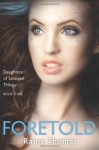 Foretold (Daughters Of Saraqael, #3) - Raine Thomas