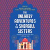 The Unlikely Adventures of the Shergill Sisters - Balli Kaur Jaswal