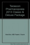 Tarascon Pharmacopoeia 2013 Classic & Deluxe Package - Richard J. Hamilton