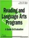 Reading and Language Arts Programs: A Guide to Evaluation - Mary W. Olson, Samuel D. Miller