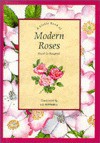 A Little Book of Modern Roses - Hazel Le Rougetel, Liz Pefferell