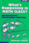 What's Happening In Math Class? - Deborah Schifter