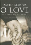 O Love That Will Not Let Me Go - David Aldous