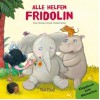 Alle helfen Fridolin - Hans-Christian Schmidt, Andreas Nemet