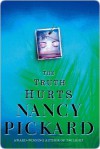 The Truth Hurts - Nancy Pickard