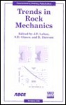 Trends in Rock Mechanics: Proceedings of Sessions of Geo-Denver 2000 : August 5-8, 2000, Denver, Colorado (Geotechnical Special Publication) - J.F. Labuz, E. Dawson, S.D. Glaser