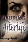 Touring the Afterlife - Nancy Frederick