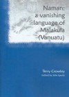 Naman: A Vanishing Language of Malakula (Vanuatu) - Terry Crowley