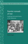 Frontier Nomads of Iran - Richard Tapper, Julia A. Clancy-Smith, Israel Gershoni, Judith E. Tucker