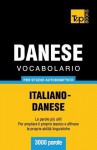 Vocabolario Italiano-Danese Per Studio Autodidattico - 3000 Parole - Andrey Taranov