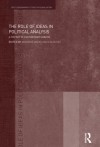 The Role of Ideas in Political Analysis: A Portrait of Contemporary Debates (Routledge/Warwick Studies in Globalisation) - Andreas Gofas, Colin Hay