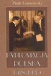 Dyplomacja polska 1918-1939 - Piotr Łossowski