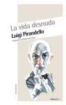 La vida desnuda - Luigi Pirandello