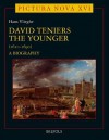 David Teniers the Younger: A Biography - Hans Vlieghe