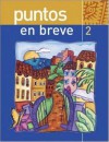 Puntos en breve (Student Edition) - Marty Knorre, Thalia Dorwick, Ana Maria Perez Girones, William R. Glass, Hildebrando Villarreal