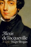 Alexis de Tocqueville - Hugh Brogan