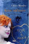 Krise inklusive: Das Dating-Dilemma - Chris Manby