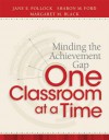 Minding the Achievement Gap One Classroom at a Time - Jane E. Pollock, Sharon M. Ford, Margaret M. Black