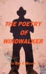THE POETRY OF WINDWALKER - Dale Musser