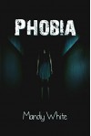 Phobia - Mandy White