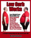 Low Carb Works - A weight control plan for the rest of your life - Jim Stevens