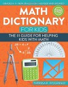 Math Dictionary for Kids: The #1 Guide for Helping Kids With Math - Theresa Fitzgerald