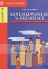 Komunikowanie się w organizacji - Janina Stankiewicz - Janina Stankiewicz