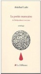 La poésie marocaine : de l'Indépendance à nos jours - Abdellatif Laabi