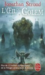 La Trilogie de Bartiméus, Tome 2 : L'oeil du golem - Jonathan Stroud