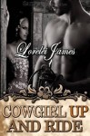 Cowgirl Up and Ride (Rough Riders) Cowgirl Up and Ride - Lorelei James