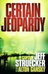 Certain Jeopardy - Jeff Struecker