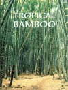 Tropical Bamboo - Marcelo Villegas