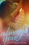 Always You (Second Chances Book 1) - Stephanie Rose