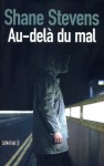 Au-delà du mal (French Edition) - Shane Stevens, Clément Baude