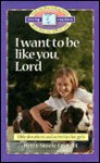 I Want to Be Like You Lord - Betty Steele Everett