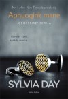 Apnuogink mane - Sylvia Day, Rūta Poderytė