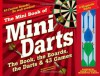 The Mini Book of Mini Darts: The Book, the Boards, the Darts, and 43 Games - Randall Lotowycz, John Passineau