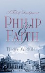 Philip and Faith: A Tale of Development - Terry Wright