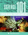 Science 101: Ocean Science - Jennifer Hoffman