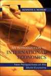 An Introduction to International Economics: New Perspectives on the World Economy - Kenneth A. Reinert